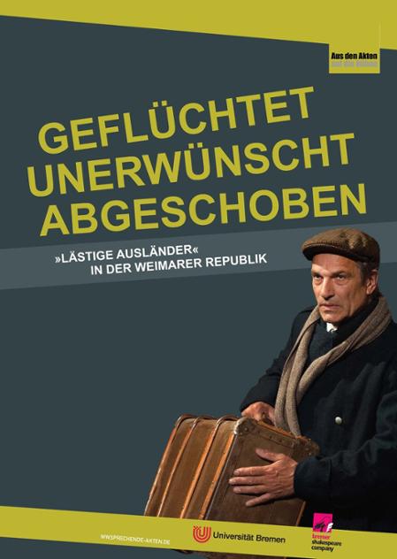 Plakat zur Lesung „Geflüchtet, unerwünscht, abgeschoben - »Lästige Ausländer« in der Weimarer Republik“
