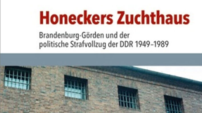 Cover der Publikation: Honeckers Zuchthaus
