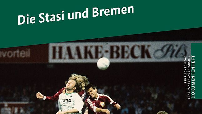 Cover der Publikation 'Die Stasi und Bremen'