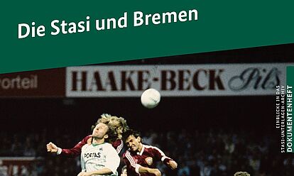 Cover der Publikation 'Die Stasi und Bremen'