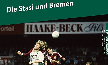 Cover der Publikation 'Die Stasi und Bremen'