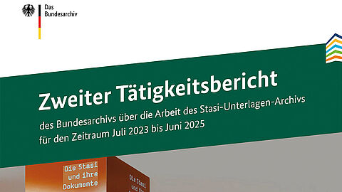 Zweiter Tätigkeitsbericht des Bundesarchivs über die Arbeit des Stasi-Unterlagen-Archivs für den Zeitraum Juli 2023 bis Juni 2025, Cover