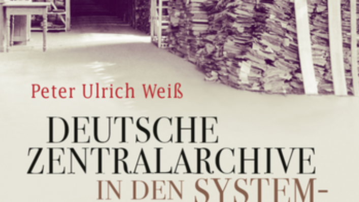 „Deutsche Zentralarchive in den Systemumbrüchen nach 1933 und 1945“, Wallstein Verlag