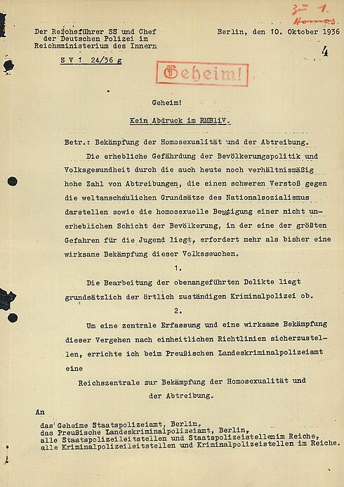 Geheimerlass Heinrich Himmlers zur Gründung der „Reichszentrale zur Bekämpfung der Homosexualität und der Abtreibung“, 10. Oktober 1936 Geheimerlass Heinrich Himmlers zur Gründung der „Reichszentrale zur Bekämpfung der Homosexualität und der Abtreibung“, 10. Oktober 1936