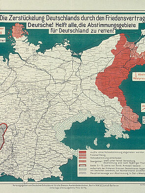 Karte des Deutschen Reichs mit eingezeichneten Grenzen und abgetretenen Gebieten. Darüber steht: „Die Zerstückelung Deutschlands durch den Friedensvertrag. Deutsche! Helft alle, die Abstimmungsgebiete für Deutschland zu retten!“