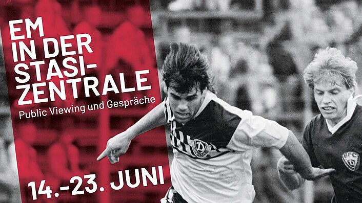 Plakat 'EM in der Stasi-Zentrale'