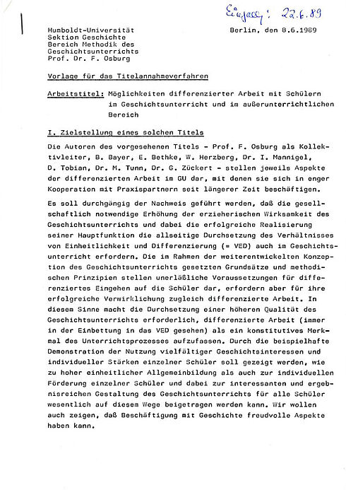 Vorlage für das Titelannahmeverfahren von F. Osburg „Möglichkeiten der differenzierten Arbeit mit Schülern im Geschichtsunterricht und im außerunterrichtlichen Bereich“ vom 08.06.1989 Maschinell erstelltes Schriftgut