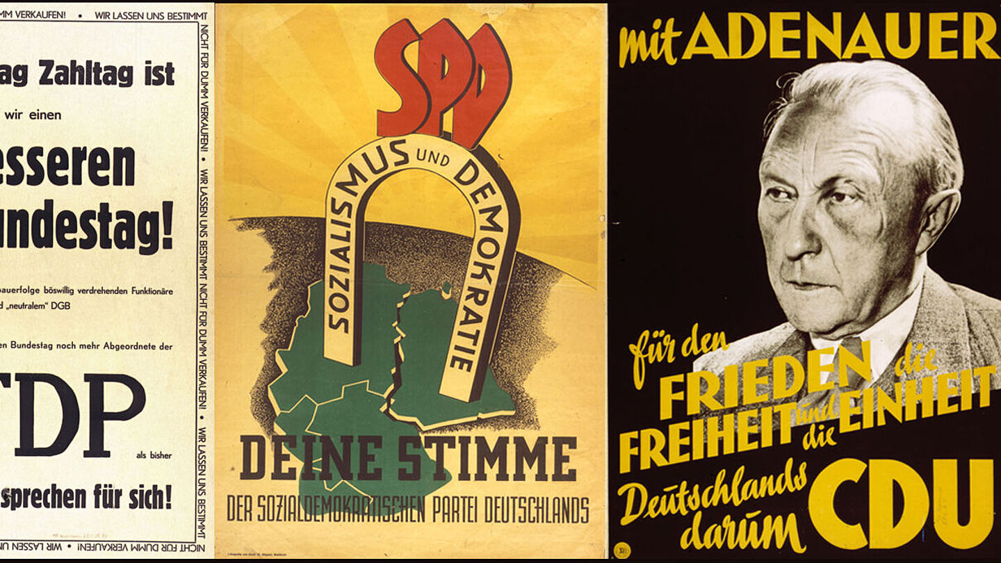 Wahlplakate zu den Bundestagswahlen 1949 und 1953, Quelle:
            BArch, Plak 005-017-023 (Bild 1), BArch, Plak 005-011-030 (BIld 2), BArch, Plak 005-004-029 (Bild 3),