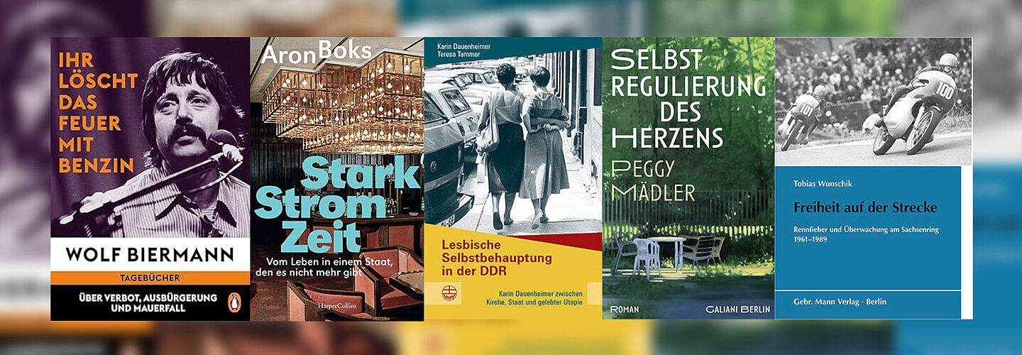 Lesebühne 2026 Buchcover der Bücher „Ihr löscht das Feuer mit Benzin“, „Starkstromzeit. Vom Leben in einem Staat, den es nicht mehr gibt“, „Lesbische Selbstbehauptung in der DDR“, „Selbstregulierung des Herzens“, „Freiheit auf der Strecke“