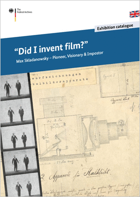 “Did I invent film?” Max Skladanowsky – Pioneer, Visionary & Impostor