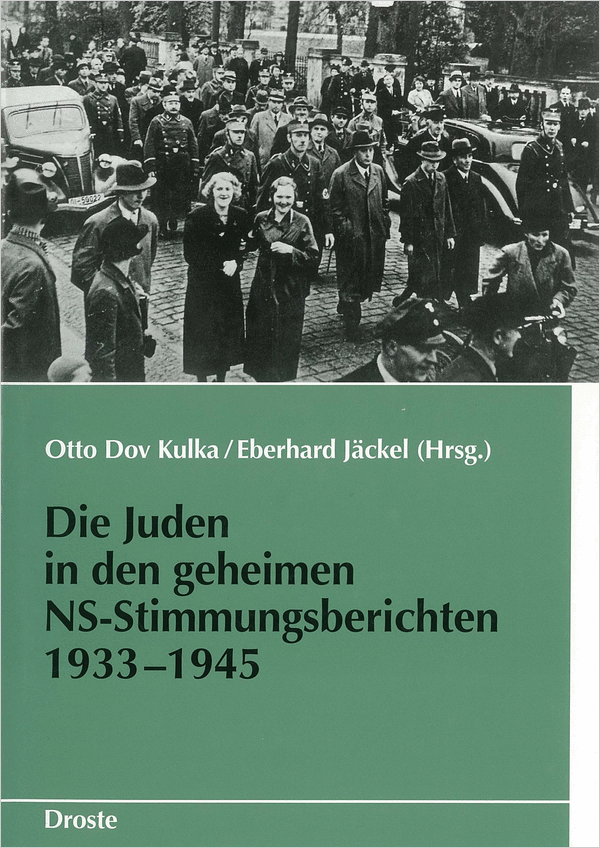Cover des Auswahlbandes der Publikation „Die Juden in den geheimen NS-Stimmungsberichten 1933–1945“