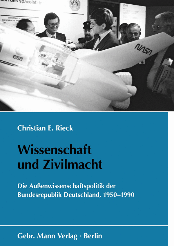Cover der Publikation „Wissenschaft und Zivilmacht. Die Außenwissenschaftspolitik der Bundesrepublik Deutschland, 1950–1990“
