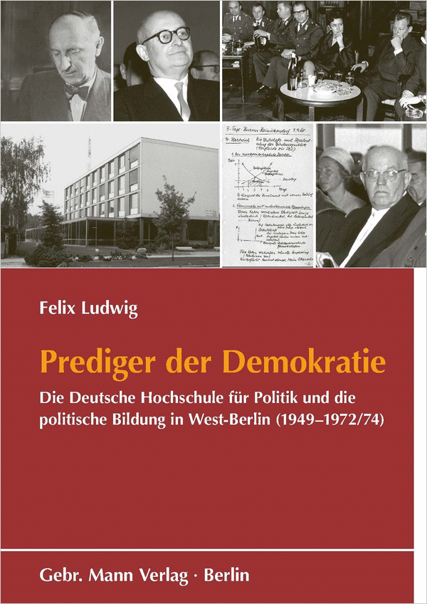 Cover der Publikation „Prediger der Demokratie. Die Deutsche Hochschule für Politik und die politische Bildung in West-Berlin (1949–1972/74)“