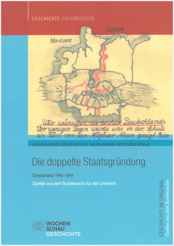 Cover von 'Die doppelte Staatsgründung' aus der Reihe 'Quellen aus dem Bundesarchiv für den Unterricht'