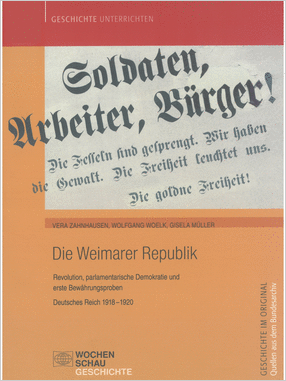 Die Weimarer Republik. Revolution, parlamentarische Demokratie und erste Bewährungsproben. Deutsches Reich 1918–1920