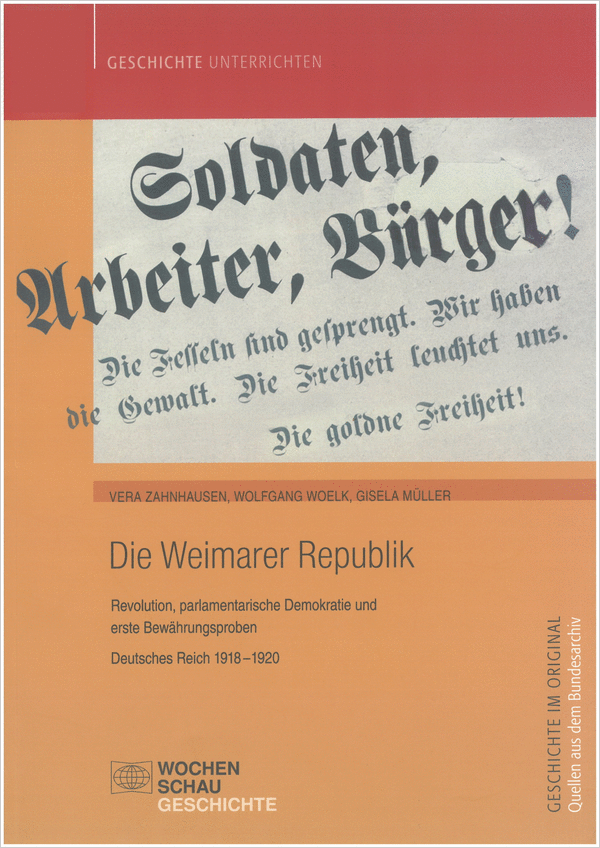 Cover von 'Die Weimarer Republik' aus der Reihe 'Quellen aus dem Bundesarchiv für den Unterricht'