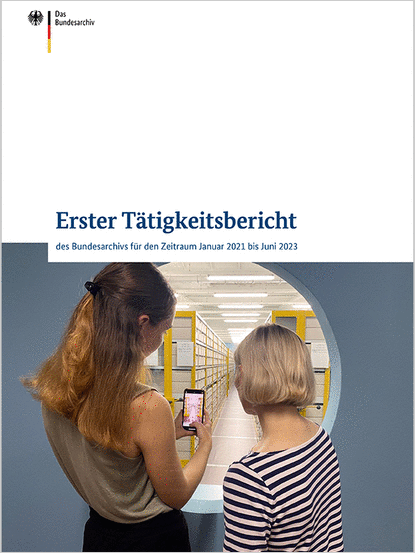Erster Tätigkeitsbericht&nbsp;des Bundesarchivs