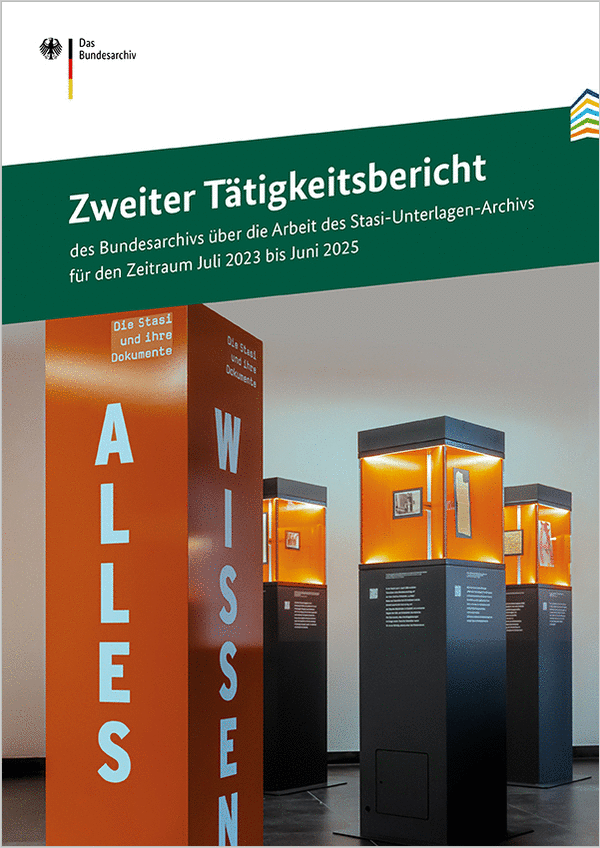 Cover der Publikation 'Zweiter Tätigkeitsbericht des Bundesarchivs über die Arbeit des Stasi-Unterlagen-Archivs für den Zeitraum Juli 2023 bis Juni 2025'
