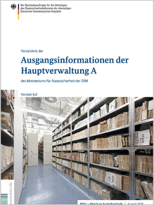Verzeichnis der Ausgangsinformationen der Hauptverwaltung A des Ministeriums für Staatssicherheit der DDR