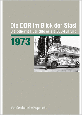 Die DDR im Blick der Stasi 1973