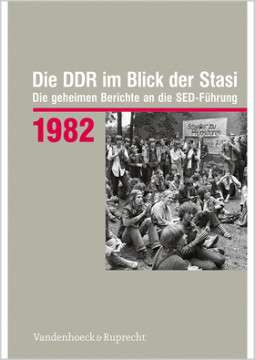 Die DDR im Blick der Stasi&nbsp;1982