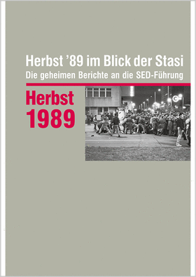 Herbst '89 im Blick der Stasi